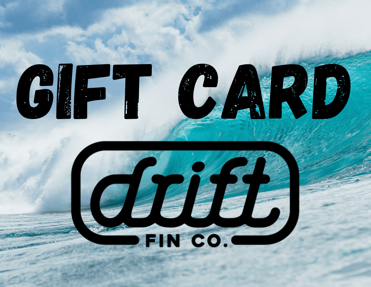 Drift Fin Co. - Gift Card