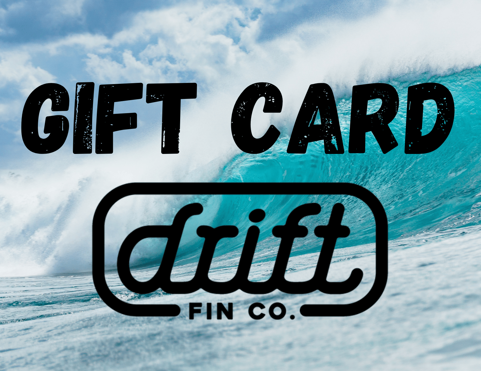 Drift Fin Co. - Gift Card -