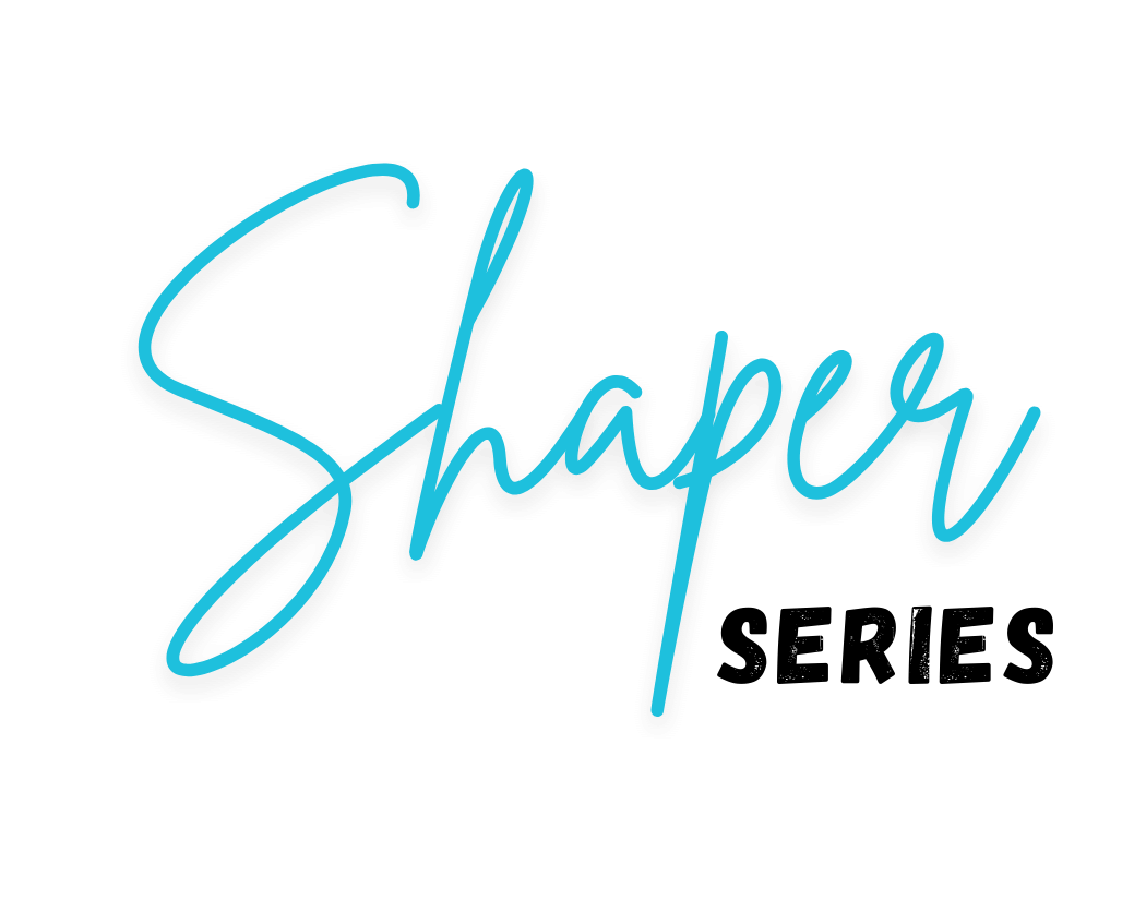 Custom Shaper Series